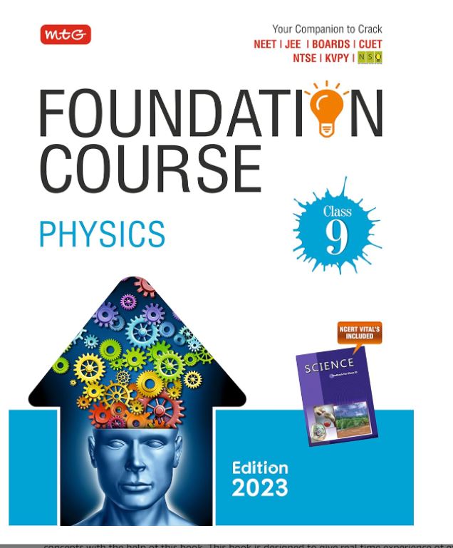 MTG Foundation Course Class 9 Physics Book - Your Companion to Crack NTSE-NVS-KVPY-BOARDS-IIT JEE-NEET-NSO Olympiad Exam, Based on Latest Pattern-2023